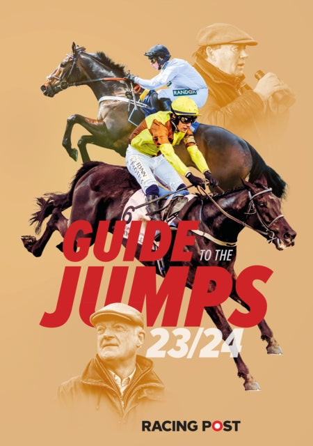 Racing Post Guide to the Jumps 2023-24-9781839501302
