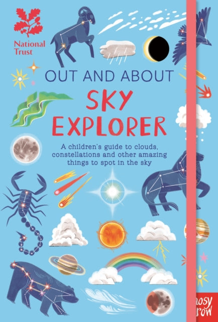 National Trust: Out and About Sky Explorer: A children’s guide to clouds, constellations and other amazing things to spot in the sky-9781839948480