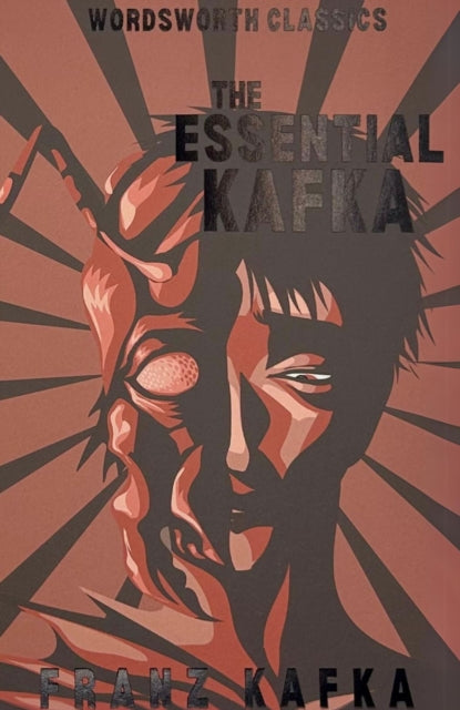 The Essential Kafka : The Castle; The Trial; Metamorphosis and Other Stories-9781840227260