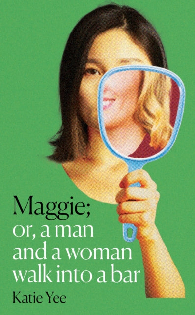 Maggie : Or, A Man and a Woman Walk into a Bar-9781840918786