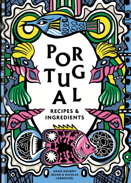 Portugal : Authentic recipes and ingredients-9781840919400
