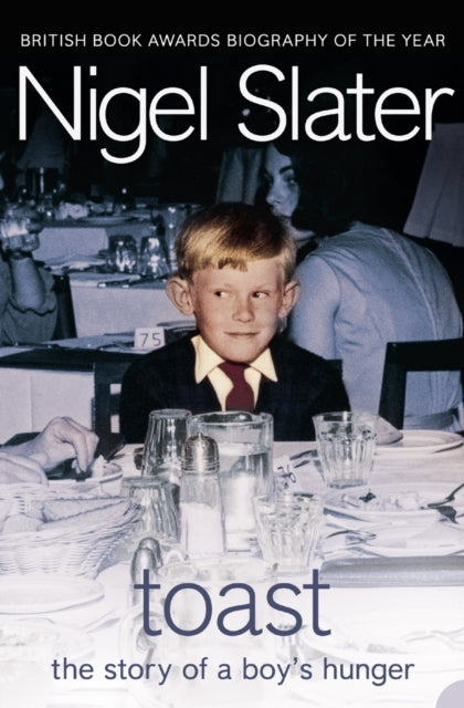 Toast: The Story of a Boy&#39;s Hunger - Nigel Slater