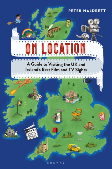 On Location : A Guide to Visiting the UK and Ireland&#39;s Best Film and TV Sights-9781844866335