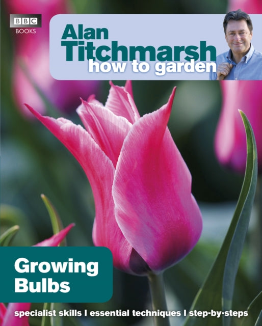 Alan Titchmarsh How to Garden: Growing Bulbs-9781846074073