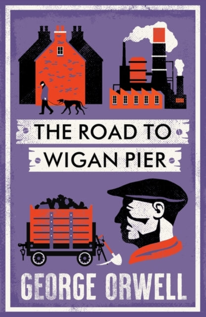 The Road to Wigan Pier-9781847499196