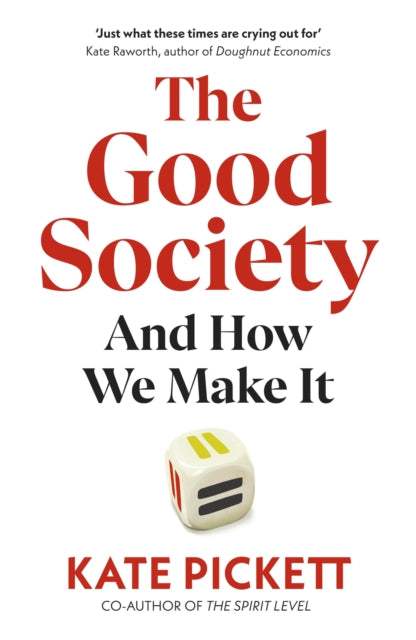 The Good Society : And How We Make It-9781847928726
