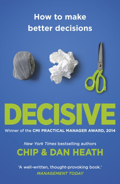 Decisive : How to Make Better Decisions-9781847940865