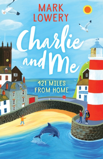 Charlie and Me : 421 Miles From Home-9781848126220