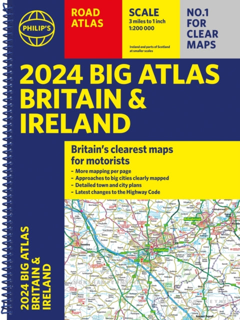 2024 Philip's Big Road Atlas Britain & Ireland : A3 Spiral binding-9781849076234