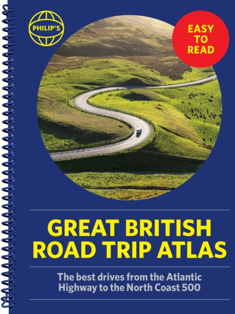 Philip's Great British Road Trip Atlas : Easy to Read Edition-9781849077118