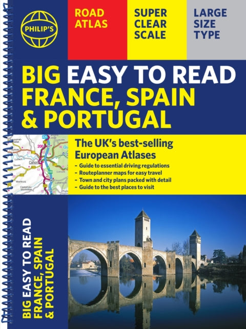 Philip's Big Easy to Read France, Spain & Portugal Road Atlas : (Traveller's edition A3 Spiral)-9781849077217