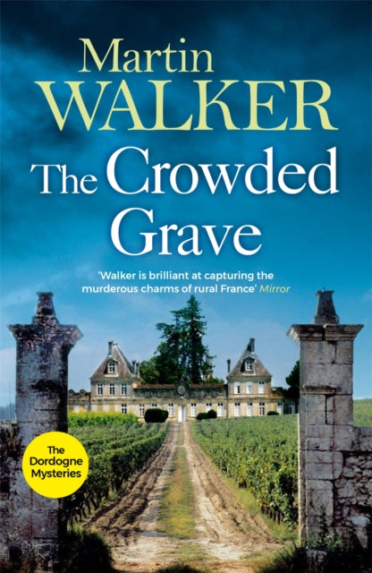 The Crowded Grave : The Dordogne Mysteries 4-9781849163231