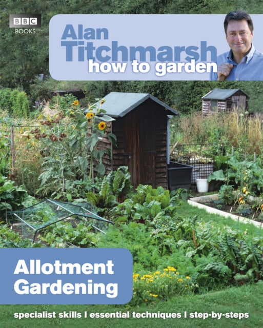 Alan Titchmarsh How to Garden: Allotment Gardening-9781849902212