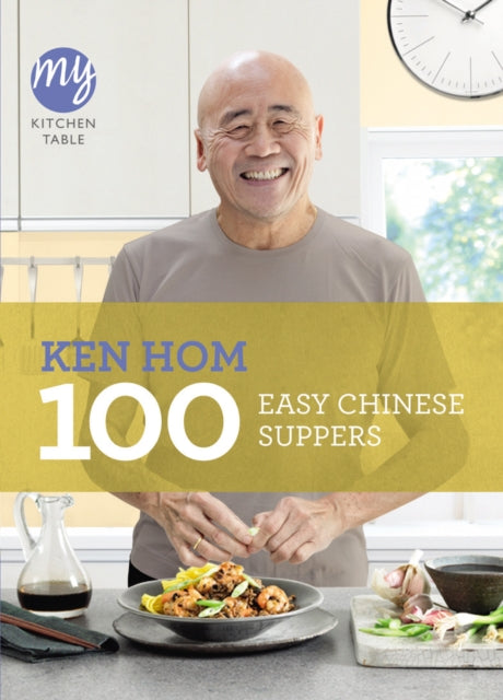 My Kitchen Table: 100 Easy Chinese Suppers-9781849903981