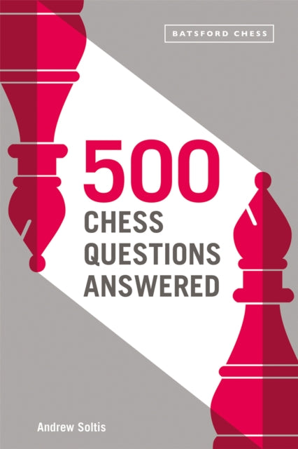 500 Chess Questions Answered : for all new chess players-9781849947121