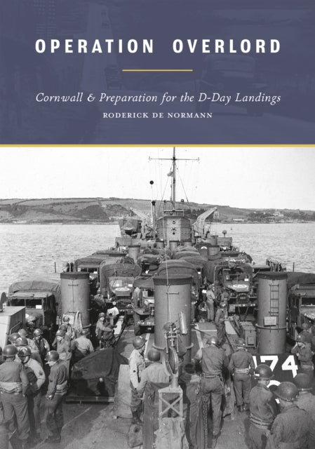 Operation Overlord : Cornwall & Preparation for the D-Day Landings-9781850222583