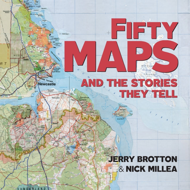 Fifty Maps and the Stories they Tell-9781851245239