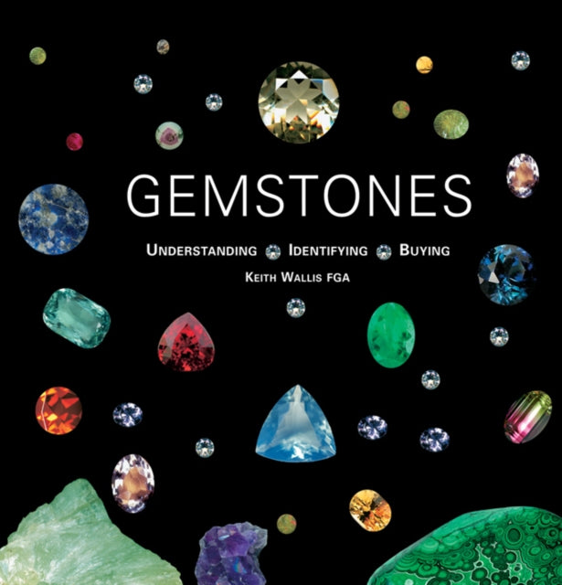 Gemstones : Understanding, Identifying, Buying-9781851496303