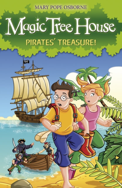 Magic Tree House 4: Pirates&#39; Treasure! - Mary Pope Osborne