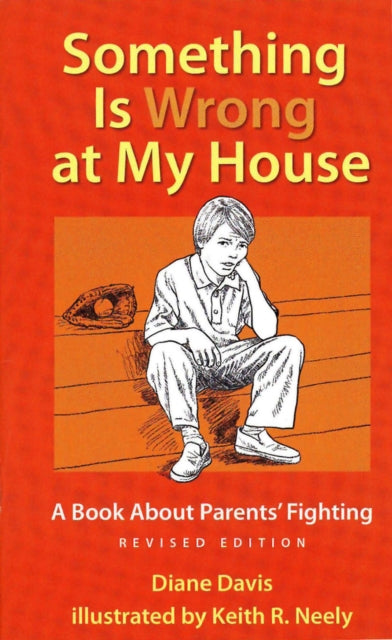 Something Is Wrong at My House : A Book About Parents&#39; Fighting-9781884734656