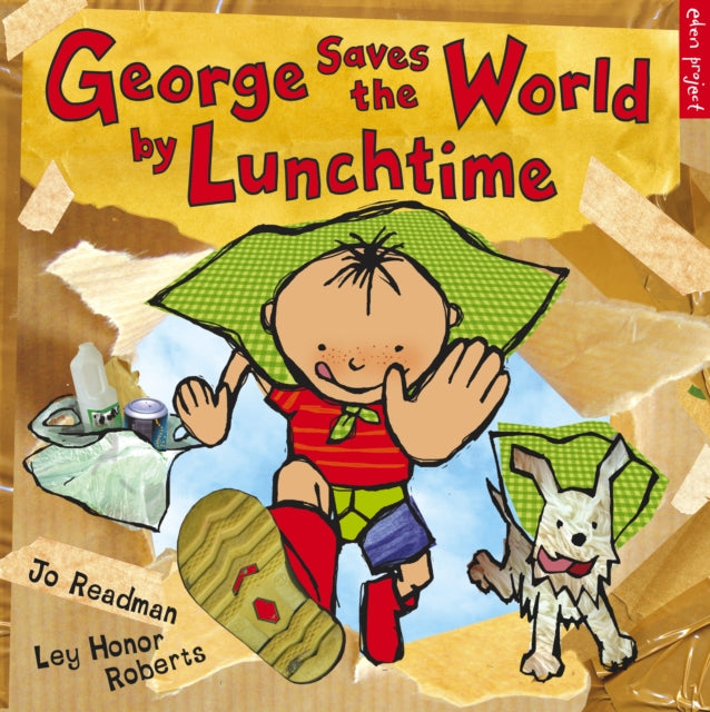 George Saves The World By Lunchtime - Dr Jo Readman