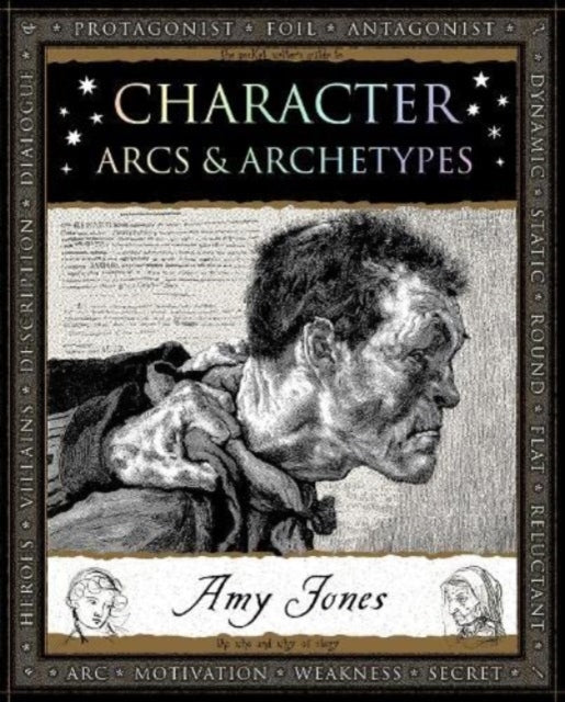 Character : Arcs and Archetypes-9781907155512