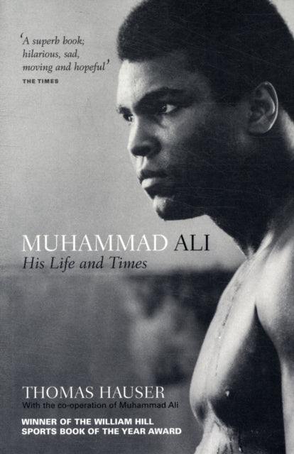 Muhammad Ali : His Life and Times-9781907554803