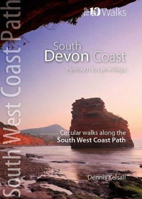 South Devon Coast - Plymouth to Lyme Regis : Circular Walks along the South West Coast Path-9781908632708
