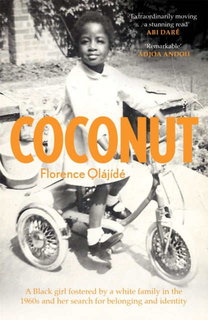 Coconut: A memoir of belonging, identity and finding home - Florence Olajide