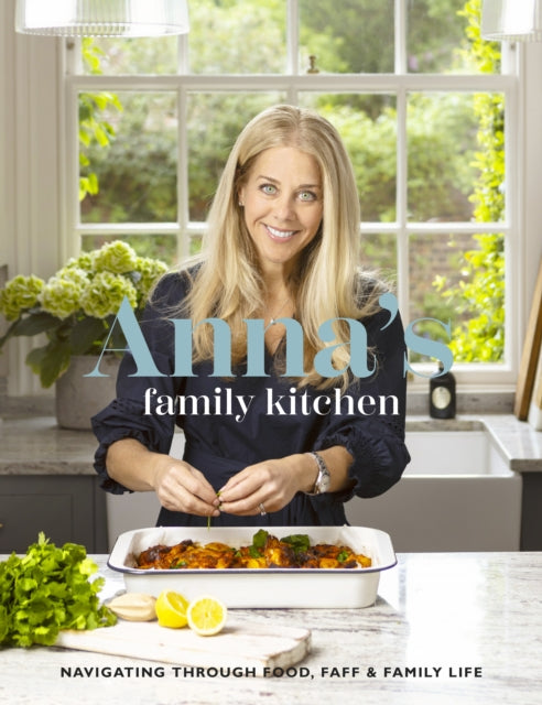 Anna's Family Kitchen : Navigating through food, faff and family life-9781910863930