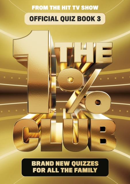 The 1% Club Book 3 : Brand New Quizzes for All The Family-9781911754619