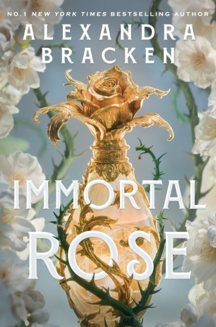 Immortal Rose : An achingly romantic, slow-burn love story set in a world ruled by magical perfume from the bestselling author of Lore-9781911769002
