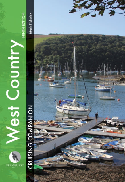 West Country Cruising Companion: A Yachtsman's Pilot and Cruising Guide to Ports and Harbours from Portland Bill to Padstow, Including the Isles of Scilly - Mark Fishwick