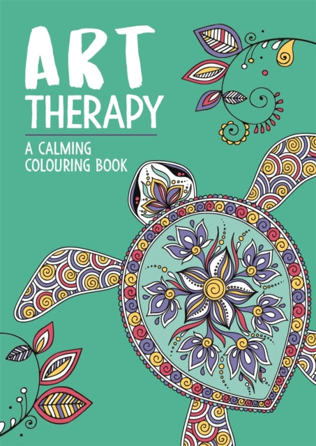 Art Therapy: A Calming Colouring Book for Adults - Richard Merritt
