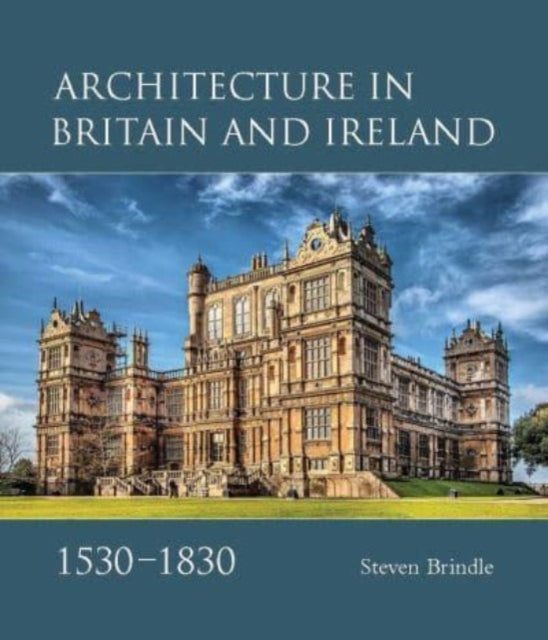 Architecture in Britain and Ireland, 1530-1830-9781913107406