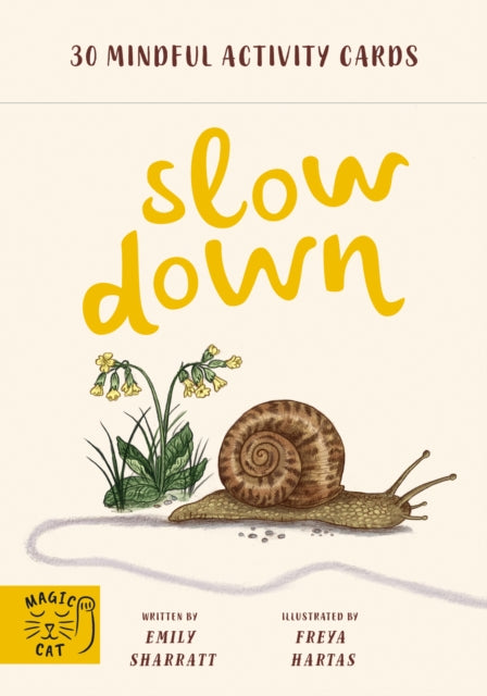 Slow Down: 30 mindful activity cards - Emily Sharratt