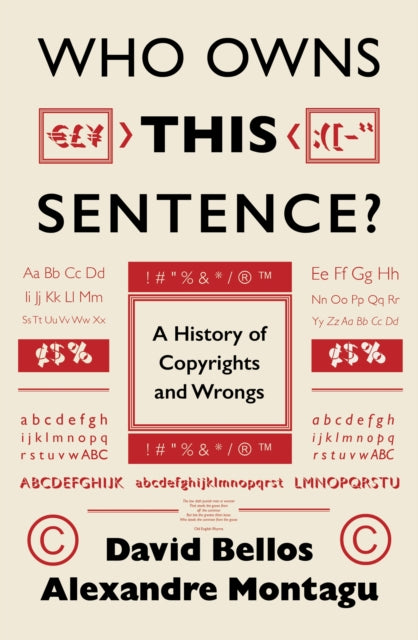 Who Owns This Sentence? : A History of Copyrights and Wrongs-9781914495878