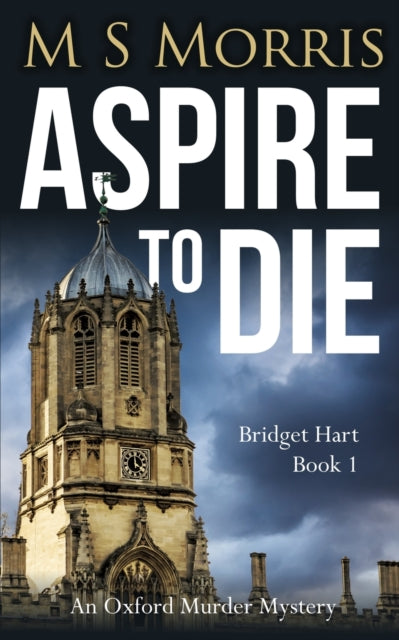 Aspire To Die : An Oxford Murder Mystery : 1-9781914537004