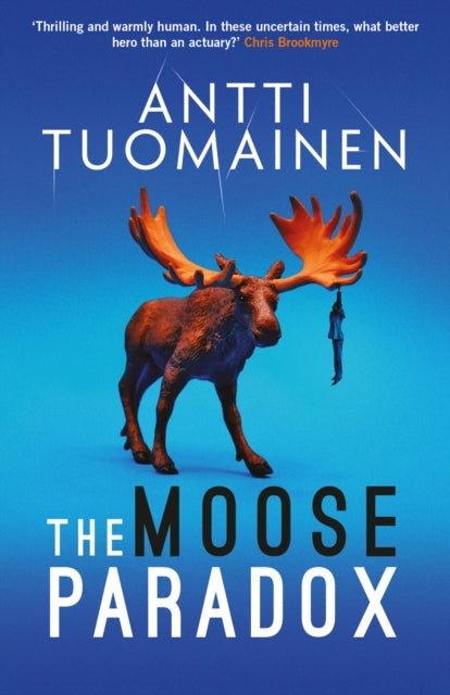 The Moose Paradox : The outrageously funny, tense sequel to the No. 1 bestselling The Rabbit Factor-9781914585357