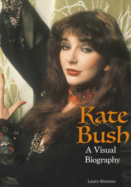 Kate Bush: A Visual Biography-9781915246073