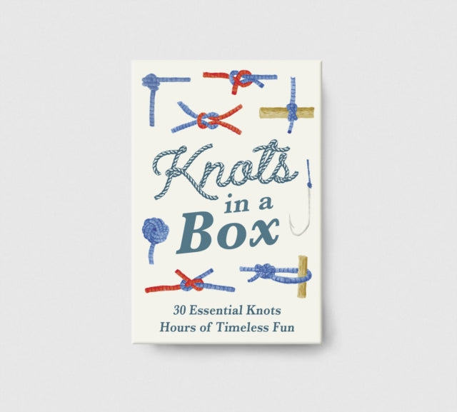 Knots in a Box : 30 Essential Knots; Hours of Timeless Fun-9781915569158