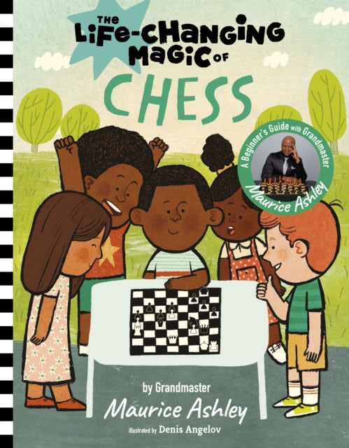 The Life Changing Magic of Chess : A Beginner&#39;s Guide with Grandmaster Maurice Ashley-9781915569264