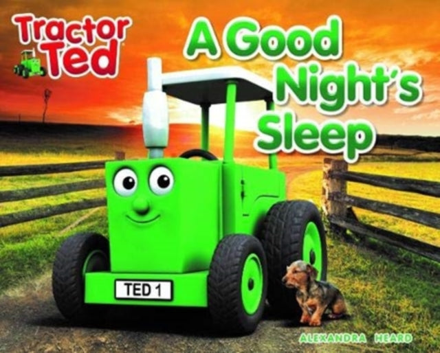 Tractor Ted A Good Night's Sleep : 9-9781916206656