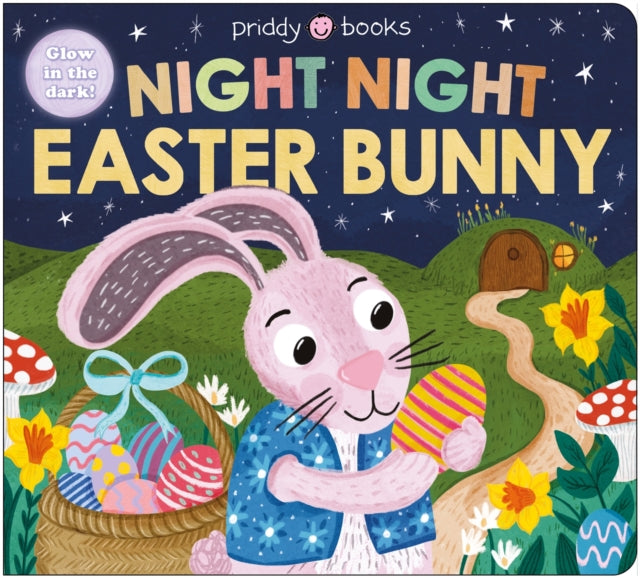 Night Night Easter Bunny : Glow in the dark!-9781916745902