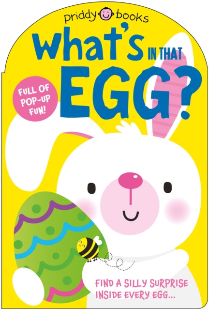 What's in That Egg? : Find a silly surprise inside every egg-9781916745988