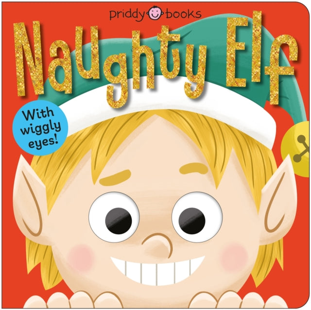 Naughty Elf : With wiggly eyes!-9781917069571