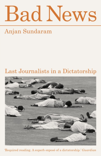 Bad News : Last Journalists in a Dictatorship-9781917092807