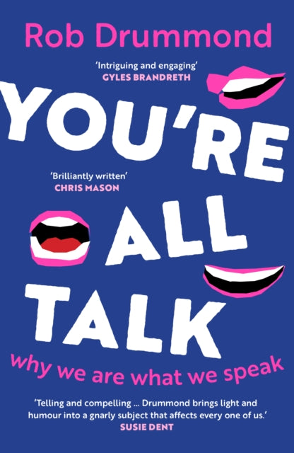 You’re All Talk : why we are what we speak-9781917189125