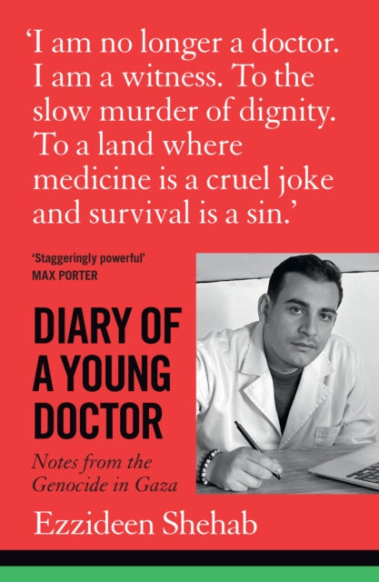 Diary of a Young Doctor : Notes from the Genocide in Gaza-9781917189705