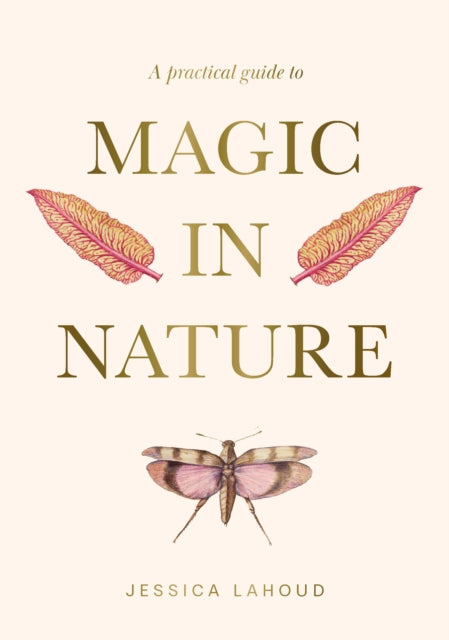 A Practical Guide to Magic in Nature-9781922786494